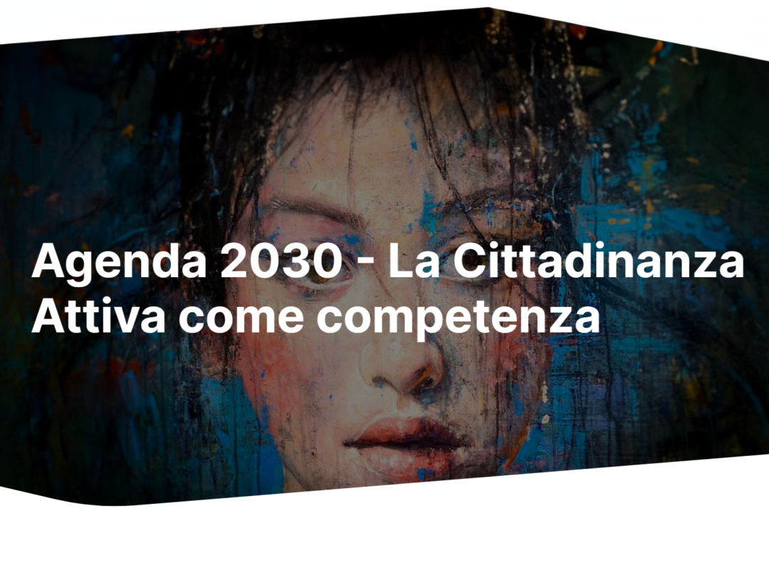 Agenda 2030 – La cittadinanza attiva come competenza